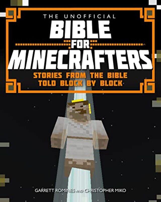 

The Unofficial Bible for Minecrafters by Christopher MikoGarrett Romines-Paperback