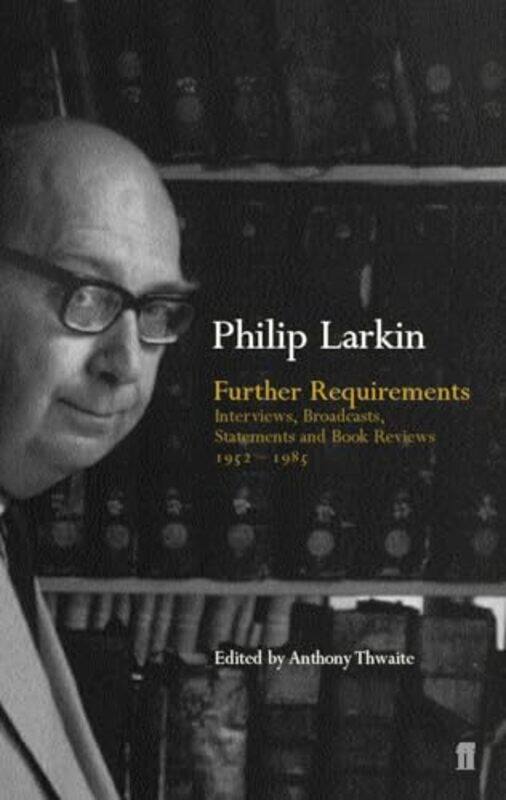 

Further Requirements by Philip LarkinAnthony Thwaite-Paperback