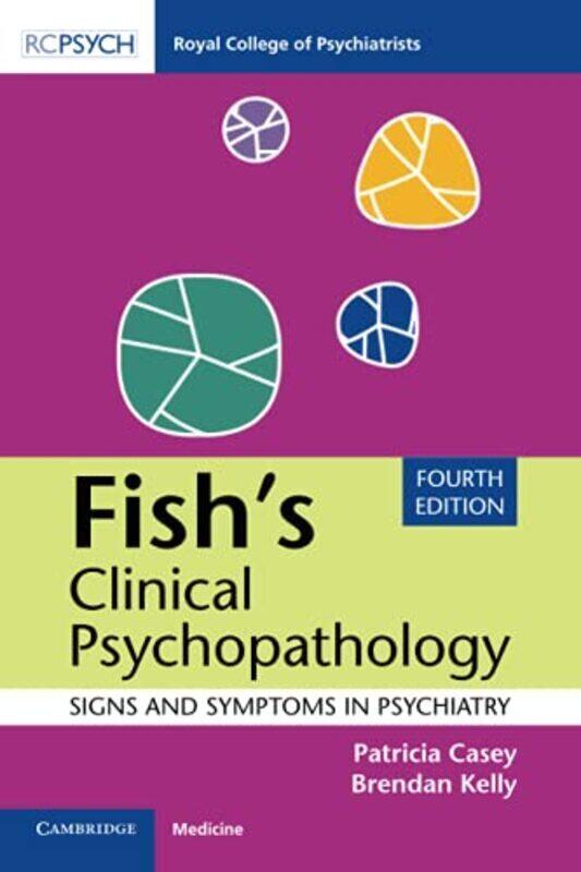 

Fishs Clinical Psychopathology Signs And Symptoms In Psychiatry By Casey, Patricia - Kelly, Brendan (Trinity College Dublin) Paperback
