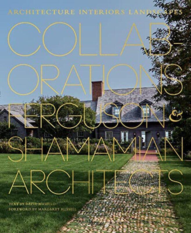 

Collaborations: Architecture, Interiors, Landscapes,Paperback,By:David Masello