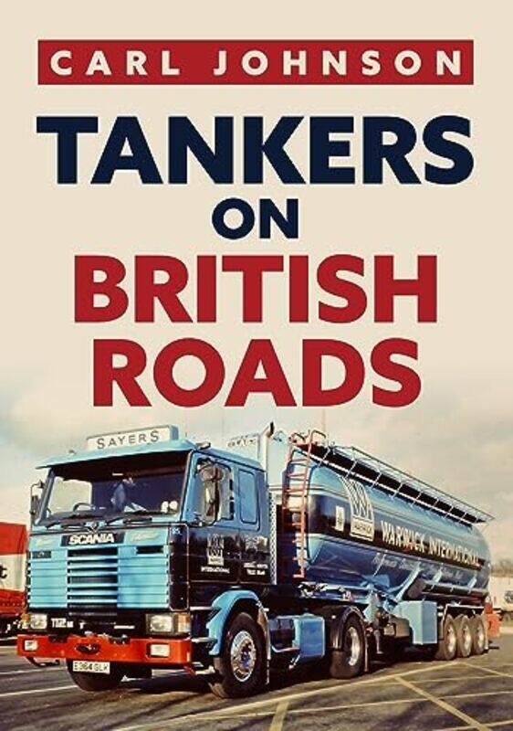 

Tankers on British Roads by Carl Johnson-Paperback