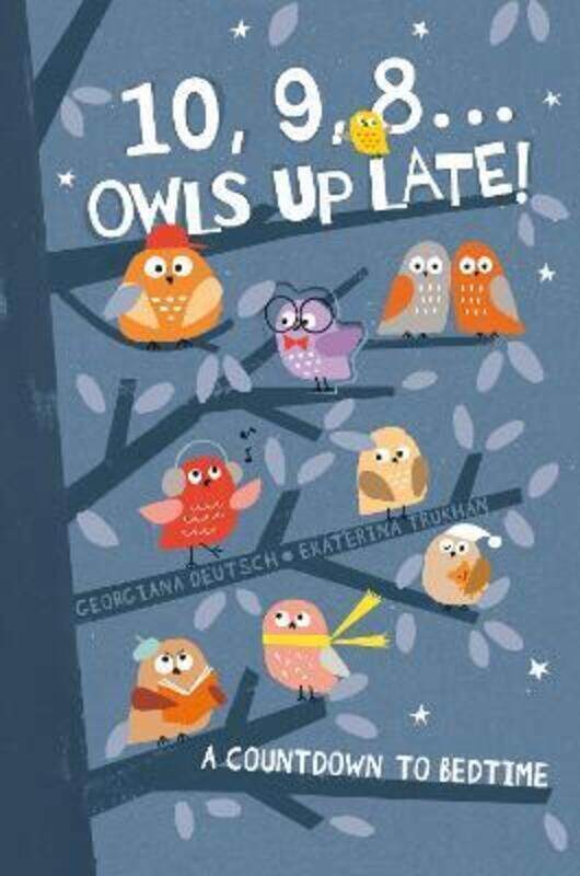 

10, 9, 8 ... Owls Up Late!: A Countdown to BEDT Perfumeime.paperback,By :Georgiana Deutsch