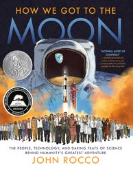 How We Got To The Moon, Hardcover Book, By: John Rocco