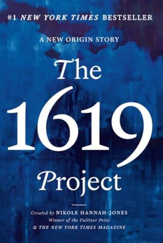 

The 1619 Project A New Origin Story By Hannah-Jones, Nikole - The New York Times Magazine - Roper, Caitlin - Silverman, Ilena - Silverstein -Paperback