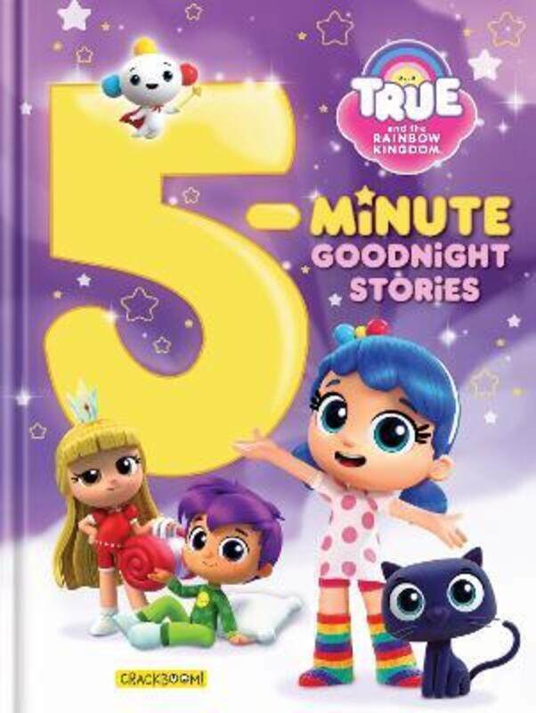 

True and The Rainbow Kingdom: 5-Minute Goodnight Stories: 7 stories.Hardcover,By :Anne Paradis - Bright, Robin