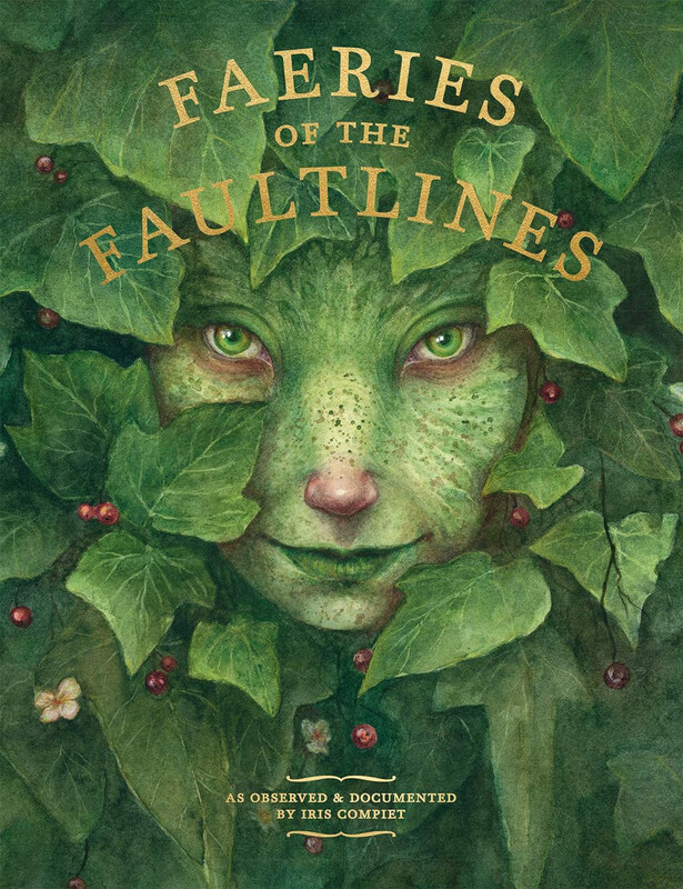 

Faeries of the Faultlines: Expanded, Edited Edition, Hardcover Book, By: Iris Compiet