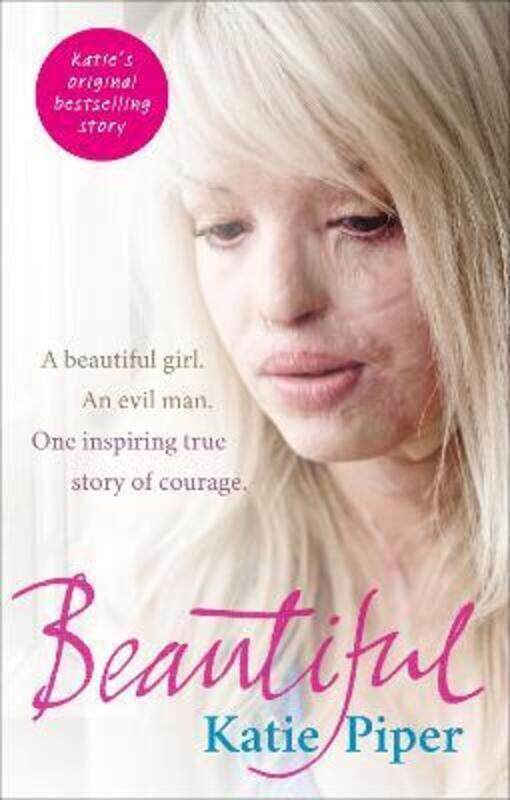 

Beautiful: A beautiful girl. An evil man. One inspiring true story of courage,Paperback,ByPiper, Katie