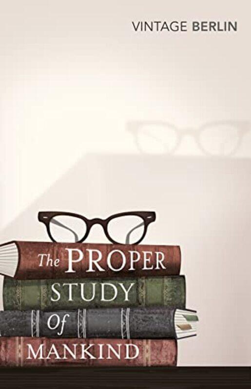 

The Proper Study Of Mankind by Isaiah Berlin-Paperback