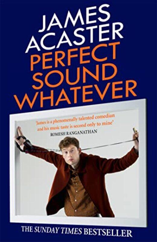 

Perfect Sound Whatever by James Acaster-Paperback