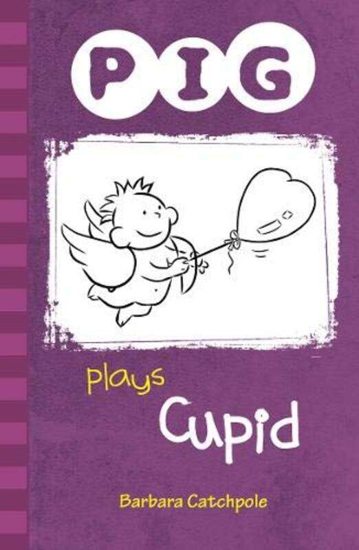 

PIG plays Cupid by Catchpole Barbara-Paperback