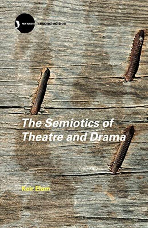 

The Semiotics of Theatre and Drama by Keir Elam-Paperback