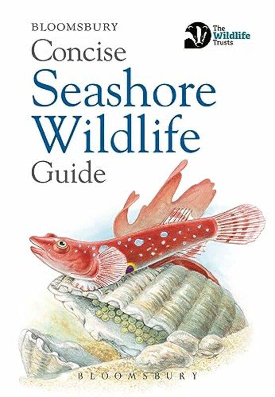 

Concise Seashore Wildlife Guide by Catherine BakerChristiane EngelAlex Brychta-Paperback