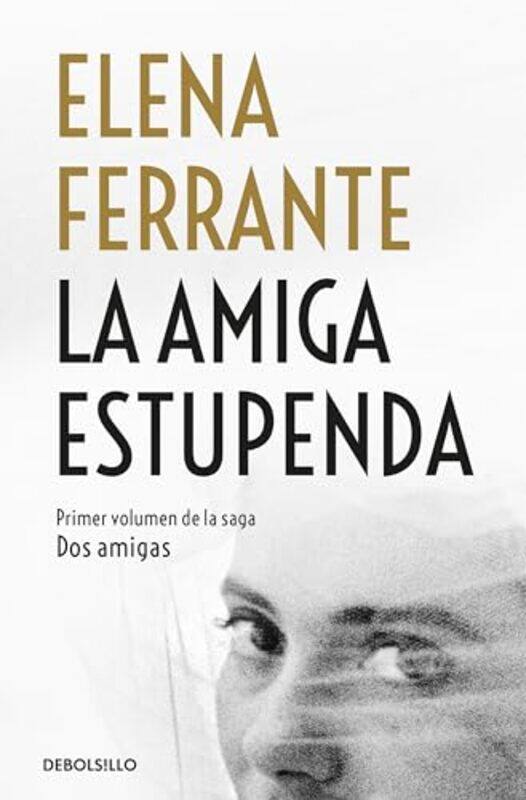 

Amiga Estupenda My Brilliant Friend By Ferrante Elena - Paperback