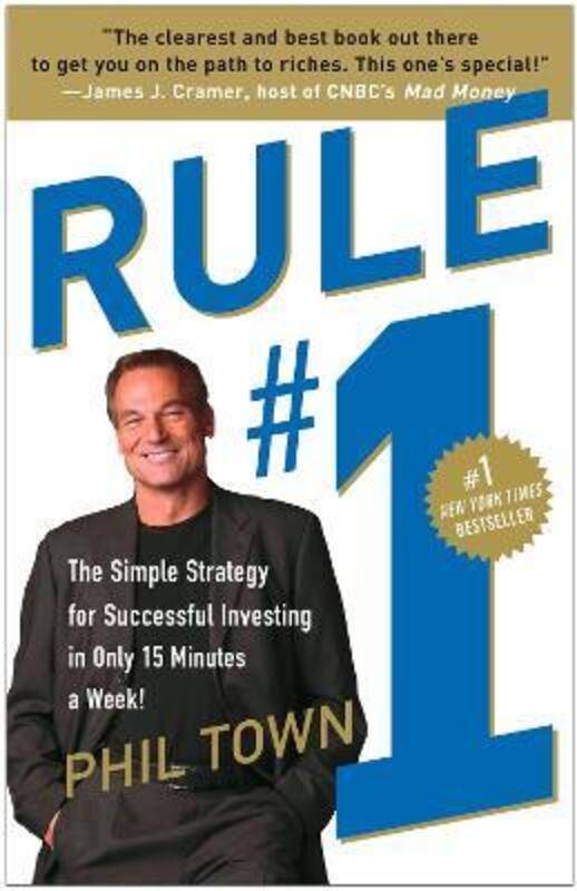 

Rule #1: The Simple Strategy for Successful Investing in Only 15 Minutes a Week!.paperback,By :Phil Town