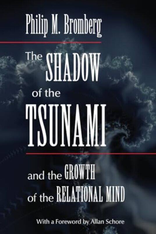 

The Shadow of the Tsunami by Philip M Bromberg-Hardcover