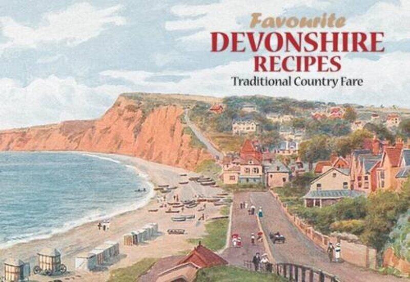 

Favourite Devonshire Recipes by Lucas WellingtonDave McTaggart-Paperback