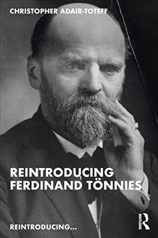 

Reintroducing Ferdinand Tonnies by Christopher University of South Florida, USA Adair-Toteff-Paperback