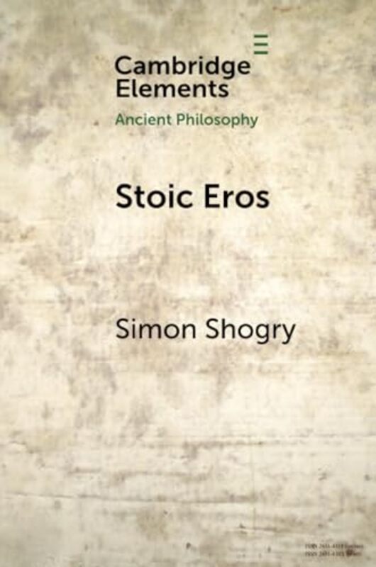 

Stoic Eros by Simon Brasenose College, University of Oxford Shogry-Paperback