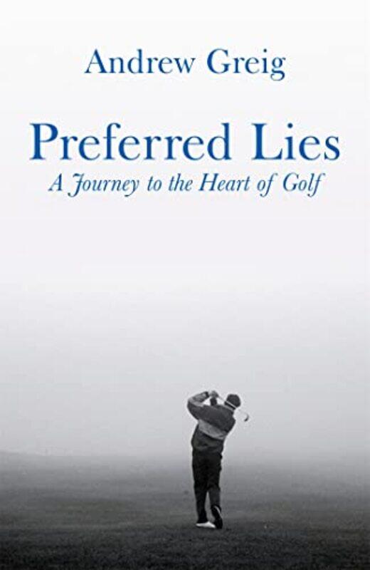 

Preferred Lies by Andrew Greig-Paperback