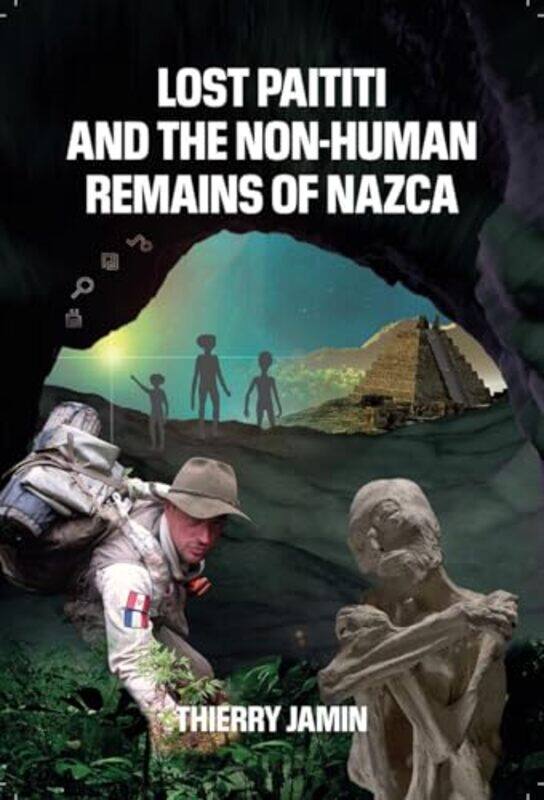 

Lost Paititi and the NonHuman Remains of Nazca by CGP BooksCGP Books-Paperback
