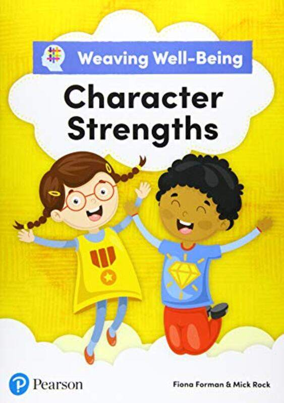 

Weaving WellBeing Character Strengths Pupil Book by Fiona FormanMick Rock-Paperback