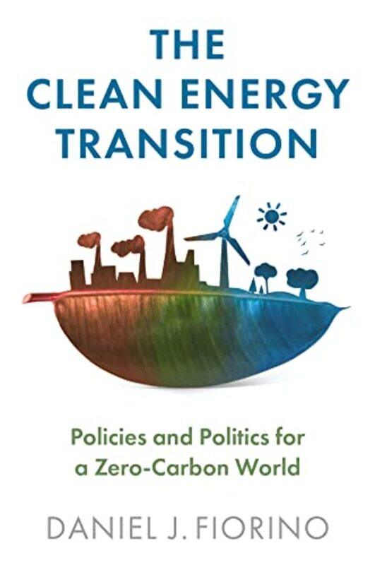 

The Clean Energy Transition by Daniel J Fiorino-Paperback