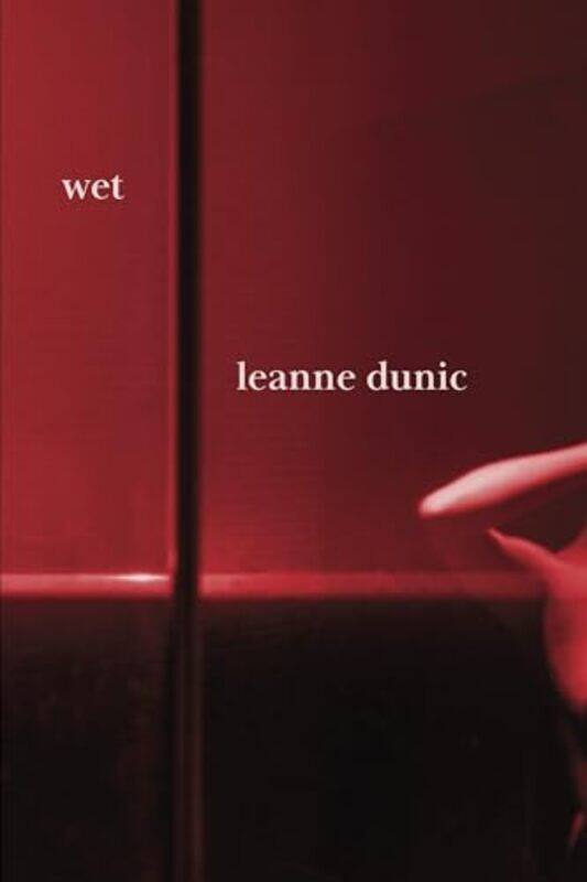 

Wet by Leanne Dunic-Paperback