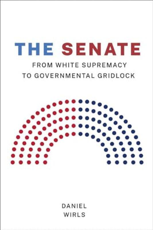 

The Senate by Daniel Wirls-Paperback