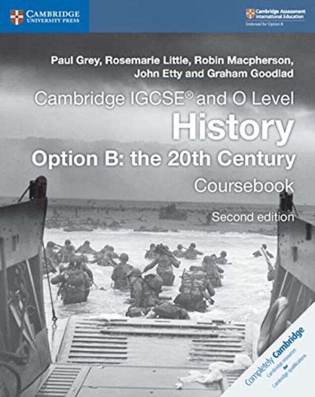 

Cambridge Igcse And O Level History Option B The 20Th Century Coursebook By Paul Greyrosemarie L...Paperback