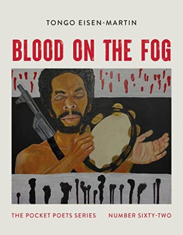 

Blood on the Fog by Tongo Eisen-Martin-Paperback