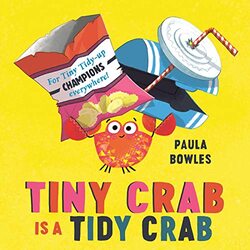 Tiny Crab is a Tidy Crab by Paula Bowles-Paperback