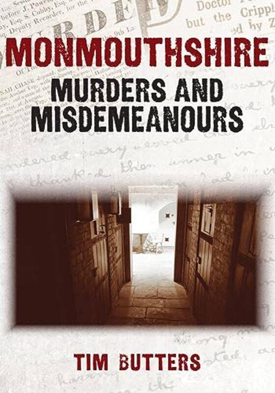 

Monmouthshire Murders And Misdemeanours by Tim Butters-Paperback