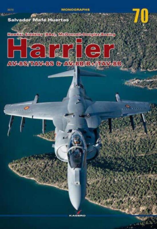 

Hawker Siddeley Bae McdonnellDouglasBoeing Harrier Av8sTav8s and Av8bBTav8b by Salvador Mafe Huertas-Paperback