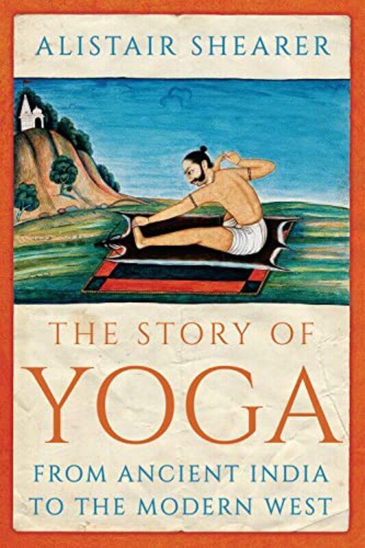 

The Story of Yoga by Alistair Shearer-Paperback