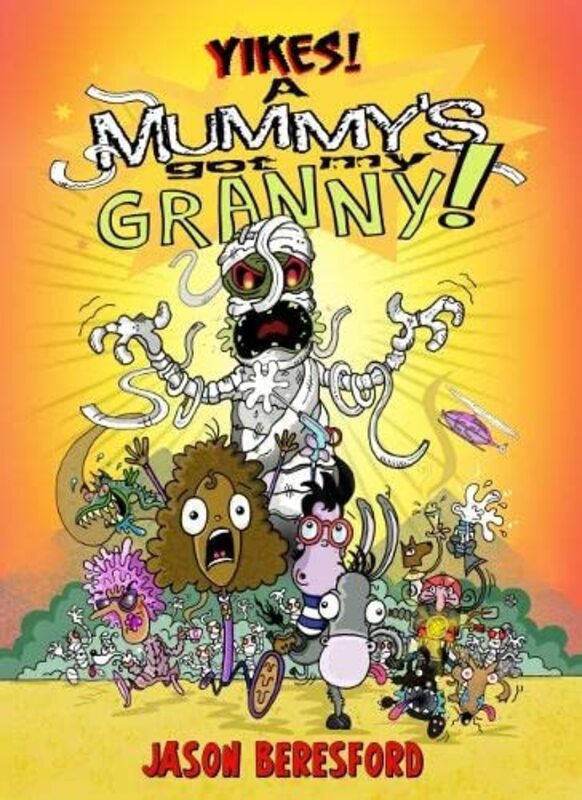 

Yikes A Mummys Got My Granny by Jason Beresford-Paperback