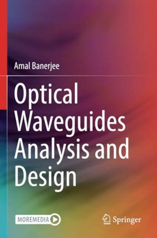 

Optical Waveguides Analysis And Design by Amal Banerjee-Paperback