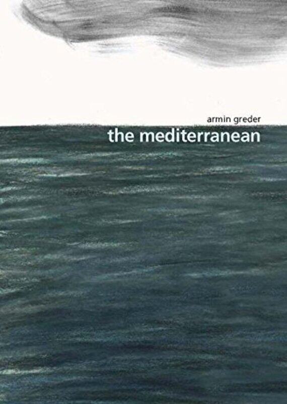 

The Mediterranean by Armin Greder-Hardcover