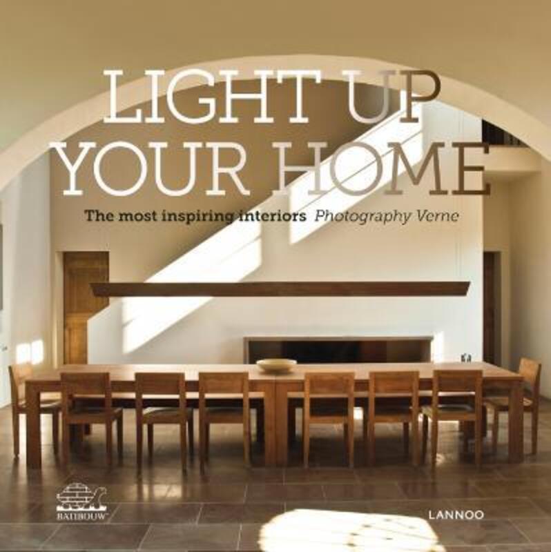 Light Up Your Home: The Most Inspiring Interiors,Hardcover,ByEva De Geyter