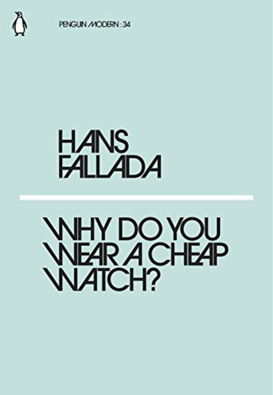

Why Do You Wear a Cheap Watch by Hans FalladaMichael Hofmann-Paperback