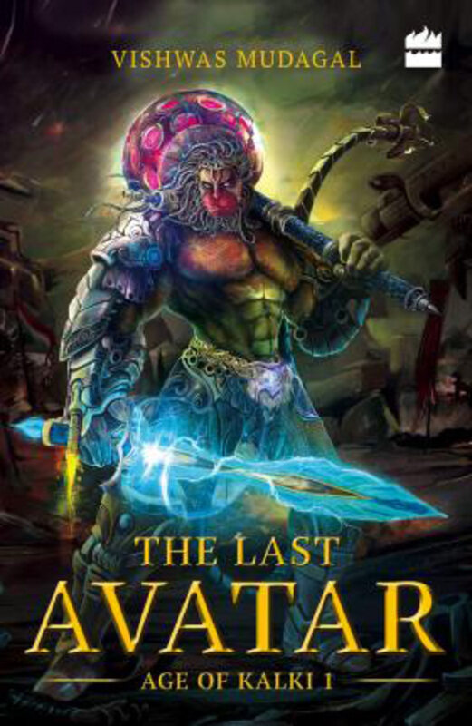 

The Last Avatar (Age of Kalki #1), Paperback Book, By: Vishwas Mudagal