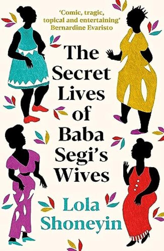 The Secret Lives of Baba Segis Wives , Paperback by Lola Shoneyin