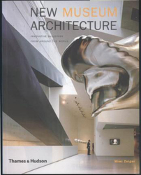 New Museum Architecture:Innovative Buildings from around the Worl: Innovative Buildings from around the World, Paperback Book, By: Mimi Zeiger
