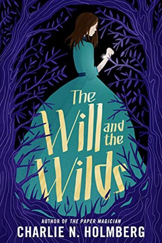 

The Will and the Wilds by Charlie N Holmberg-Paperback
