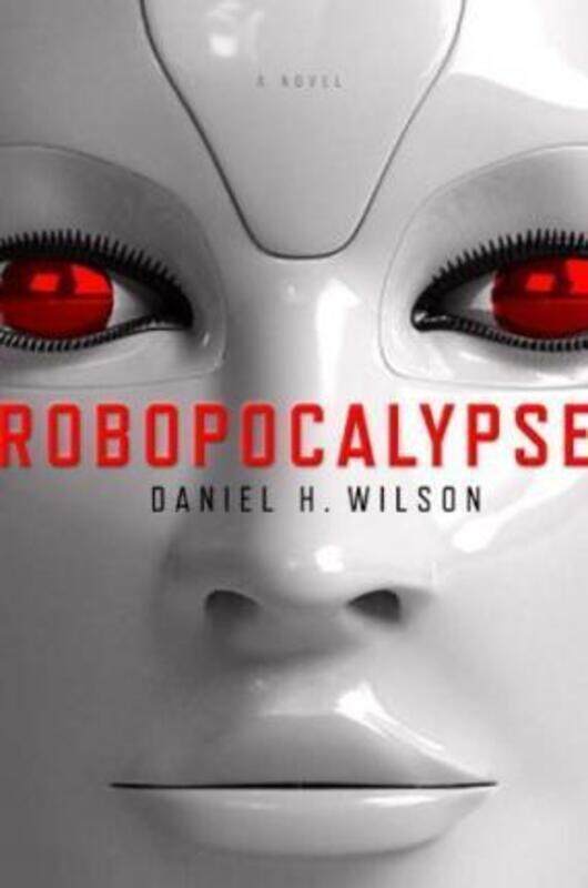 

Robopocalypse.paperback,By :Daniel H. Wilson