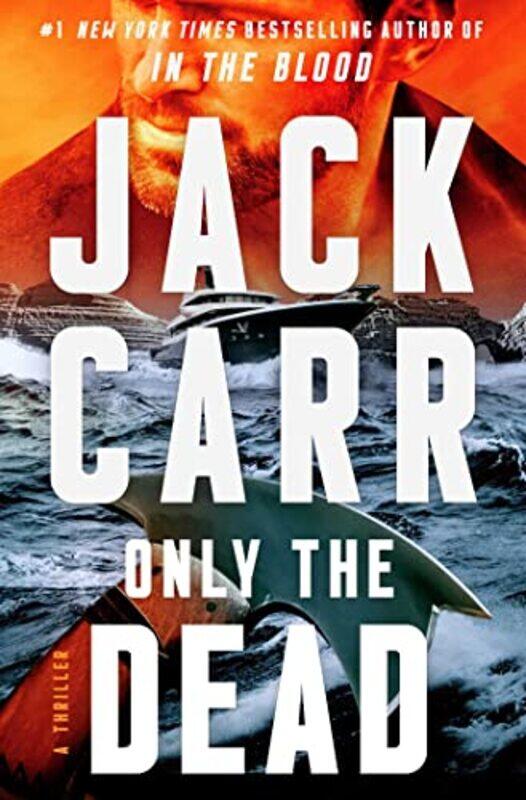 

Only The Dead by Jack Carr-Hardcover