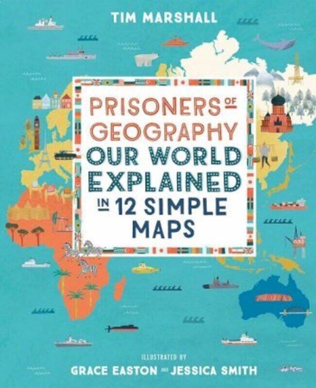 

Prisoners of Geography: Our World Explained in 12 Simple Maps.Hardcover,By :Marshall, Tim