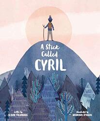 A Stick Called Cyril by Alison FalkonakisNearchos Ntaskas-Hardcover