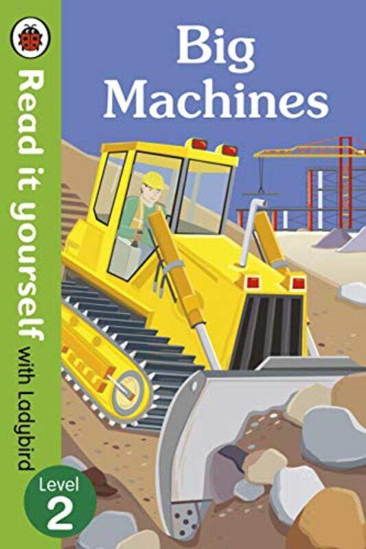 

Big Machines Read it yourself with Ladybird Level 2 nonfiction by Sharon WalpoleMichael C McKennaZoi A PhilippakosJohn Z Strong-Paperback