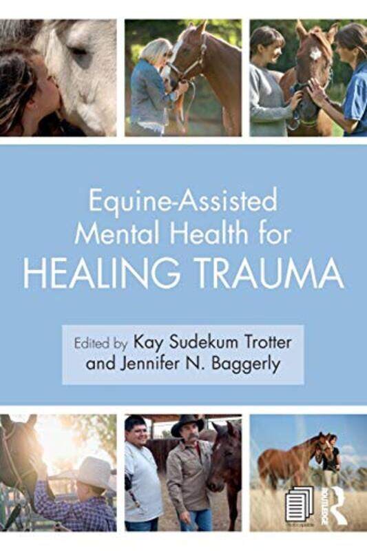 

EquineAssisted Mental Health for Healing Trauma by Barbara Parker-BellDebra Osborn-Paperback