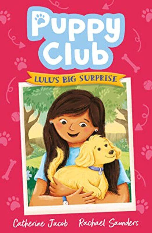 

Puppy Club Lulus Big Surprise by Catherine JacobRachael Saunders-Paperback